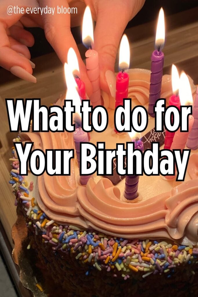 What to do for your birthday